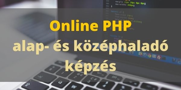 Online PHP alap és középhaladó képzés