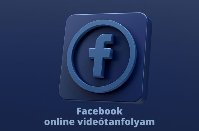 Facebook online tanfolyam