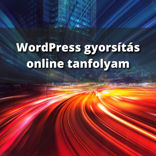 WordPress gyorsítás képzés 2