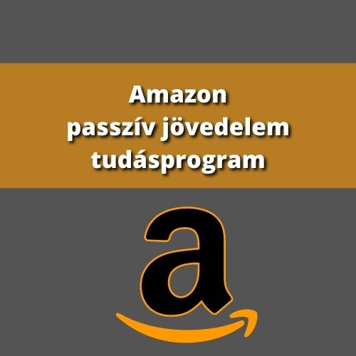 Amazon passzív jövedelem tudásprogram