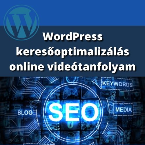 WordPress keresőoptimalizálás online videótanfolyam