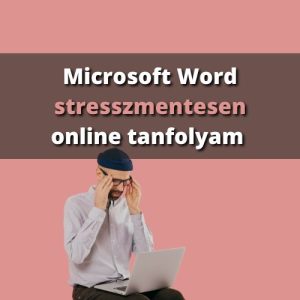 Microsoft Word stresszmentesen online tanfolyam