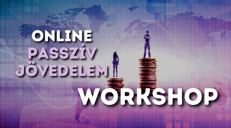 Online passzív jövedelem workshop