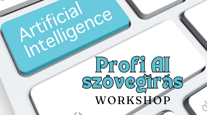 Profi AI szövegírás Workshop