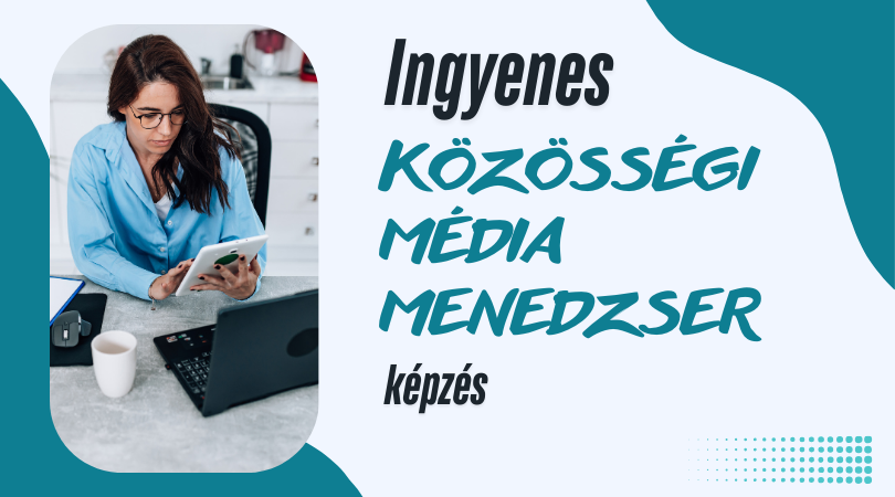 Ingyenes Közösségi Média Menedzser képzés