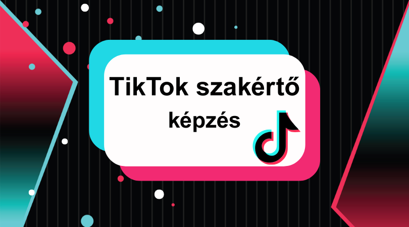 TikTok szakértő képzés